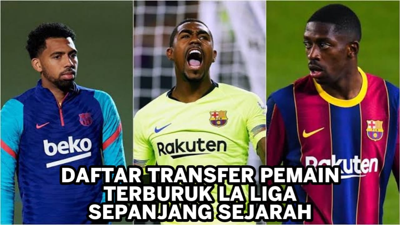 5 Transfer Pemain Terburuk La Liga Sepanjang Sejarah