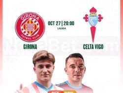 Jadwal La Liga Malam Ini : Girona vs Celta Vigo, Akankah Dominasi Tim Asuhan Michel Tergusur?