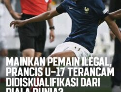 Mencla-Mencle, FIFA Bingung Antara Diskualifikasi atau Beri Hukuman Karena Pemain Ilegal Perancis