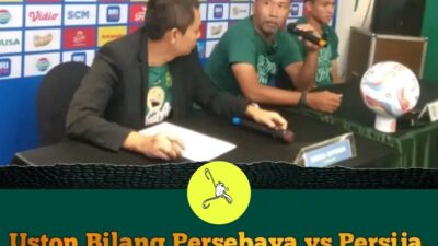 Juru Taktik Persebaya Sebut Lawan Persija El-Classiconya Indonesia