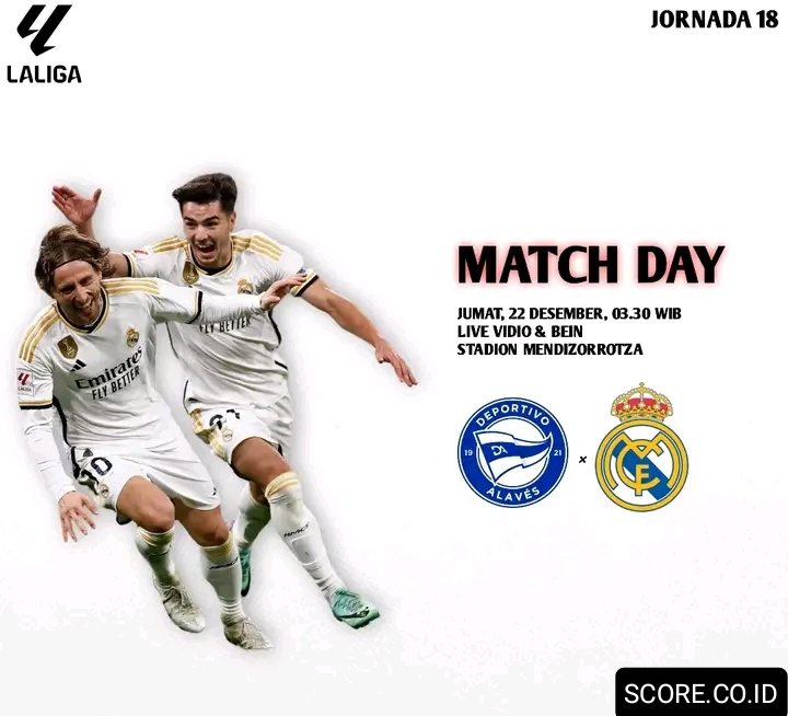 Prediksi Real Madrid vs Alaves Lengkap dengan Starting Line Up