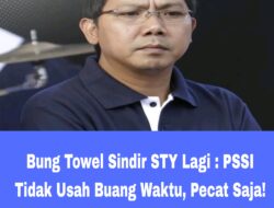 Bung Towel Suruh PSSI Pecat Shin Tae Young Bila Gagal di Piala Asia 2023