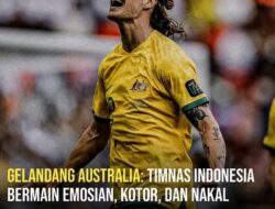 Masih Ingat Mantan, Gelandang Australia Ini Anggap Indonesia Bermain Emosian, Kotor, dan Nakal