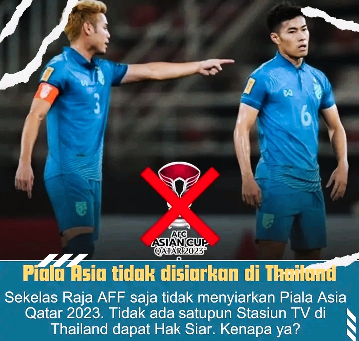 Sekelas Thailand Aja Justru Tidak Dapat Siaran Piala Asia, Apa Alasannya?