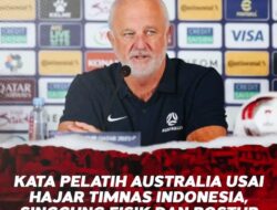 Setelah Hajar Timnas Indonesia 4-0, Graham Arnold Justru Puji dengan Kata Selangit