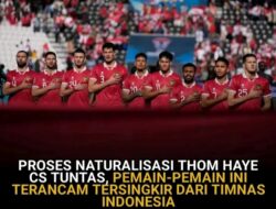 Proses Naturalisasi Tom Haye CS Tuntas,  Pemain Ini Terancam Dicoret dari Timnas