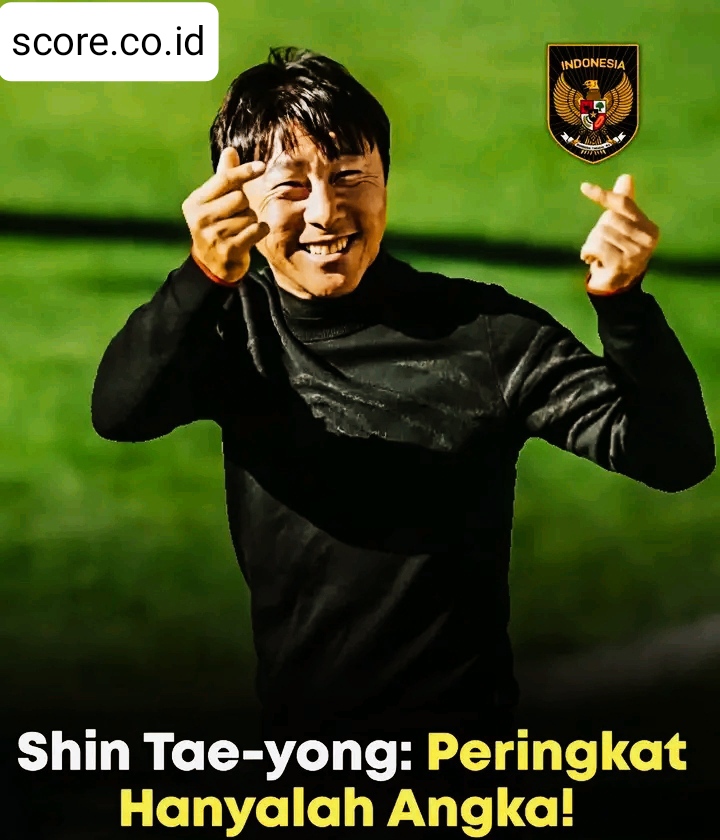 Shin Tae-yong Sebut Peringkat Hanya Angka, Target Tinggi Bisa Dicapai Indonesia