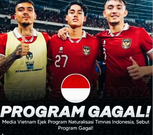 Menyindir Lagi, Media Vietnam Sebut Program Naturalisasi Indonesia Gagal