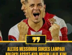 Cetak Sejarah Baru, Alexis Messidoro Sukses Lampaui Assist Stefano Lilipaly