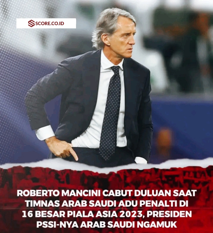 Fakta Lucu Piala Asia : Ketika Robert Mancini Ngambek Arab Kalah, Cabut Duluan ke Ruang Ganti