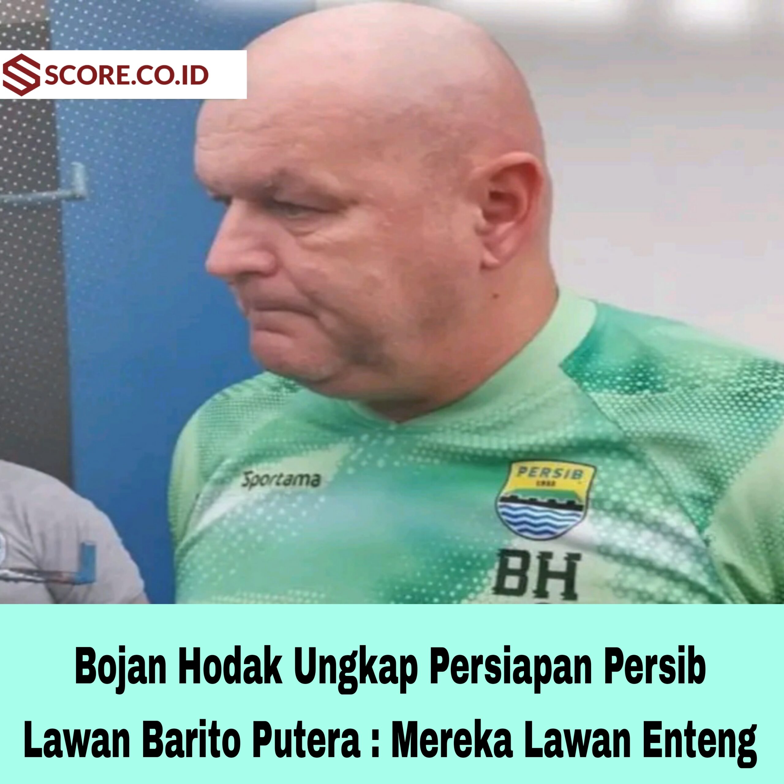 Bojan Hodak Ungkap Persiapan Persib Lawan Barito Putera : Mereka Lawan Enteng