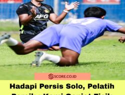 Hadapi Persis Solo, Pelatih Persik : Kami Genjot Fisik Pemain Dulu