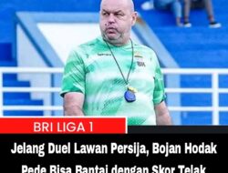 Jelang Duel Lawan Persija, Bojan Hodak Pede Bisa Bantai dengan Skor Telak