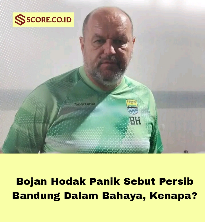 Bojan Hodak Panik Sebut Persib Bandung Dalam Bahaya, Kenapa? 