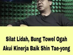 Silat Lidah, Bung Towel Ogah Akui Kinerja Baik Shin Tae-yong