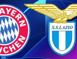 Prediksi  Bayern Munchen vs Lazio Jelang Perempat Final Liga Champions