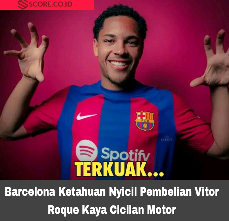 Barcelona Ketahuan Nyicil Pembelian Vitor Roque Kaya Cicilan Motor