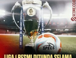 BRI Liga 1 Resmi Diliburkan Jelang Piala Asia U23 2024 Dimulai