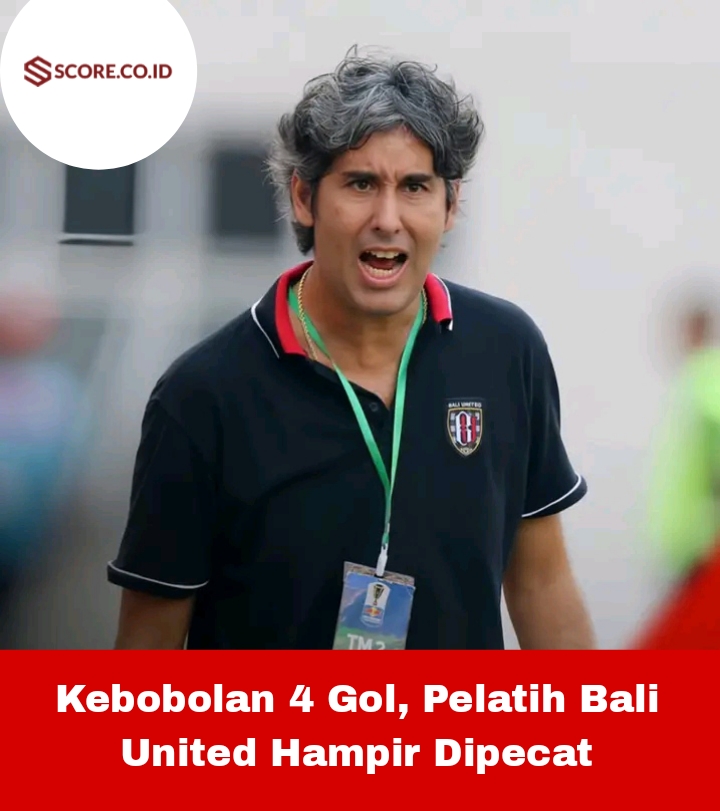 Kebobolan 4 Gol, Pelatih Bali United Hampir Dipecat