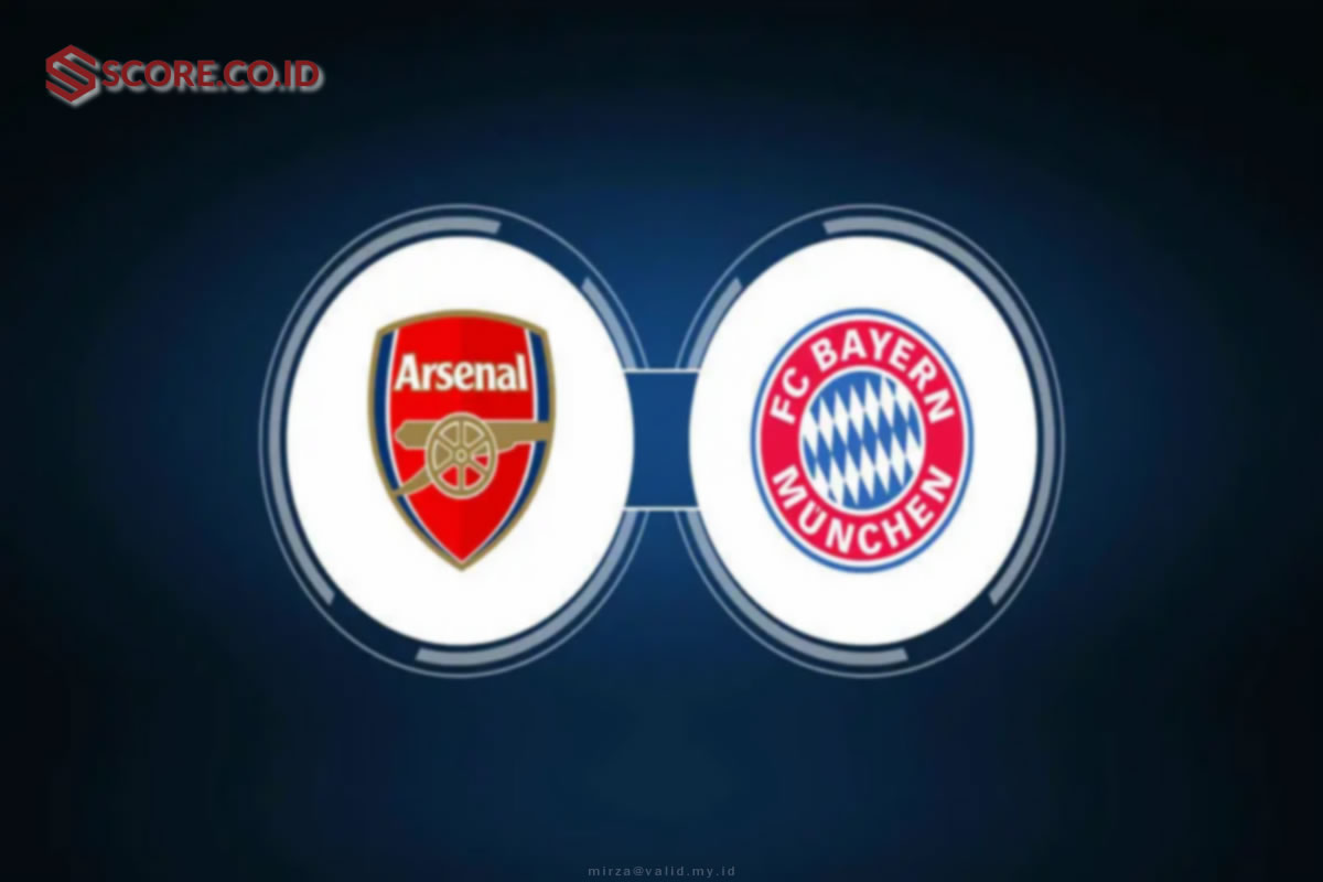 Arsenal vs Bayern Munchen: Jadwal, Siaran Langsung, dan Link Live Streaming