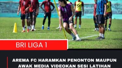 Arema FC Buat Peraturan Baru : Haramkan Awak Media Saat Latihan