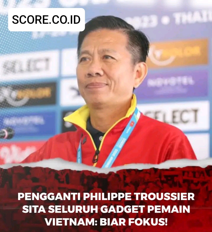 Jelang Piala Asia U23, Pelatih Vietnam Sita Semua Gadget Pemain