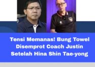 Tensi Memanas! Bung Towel Disemprot Coach Justin Setelah Hina Shin Tae-yong