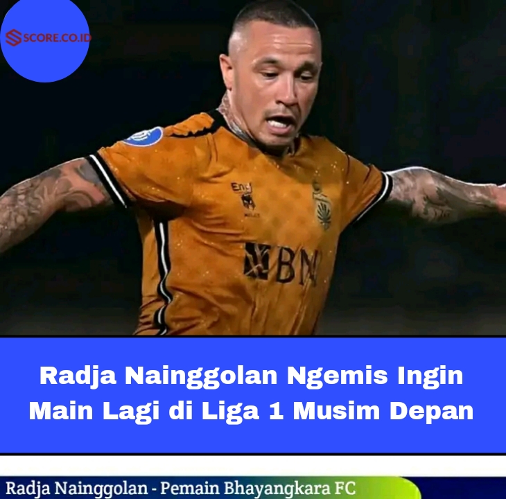 Radja Nainggolan Ngemis Ingin Main Lagi di Liga 1 Musim Depan