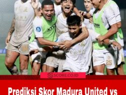 Prediksi Skor Madura United vs Arema FC Pekan ke-34 Liga 1