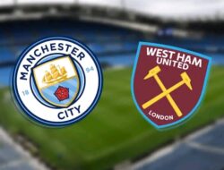 Prediksi Manchester City vs West Ham United : Perburuan Rebut Juara EPL Musim Ini