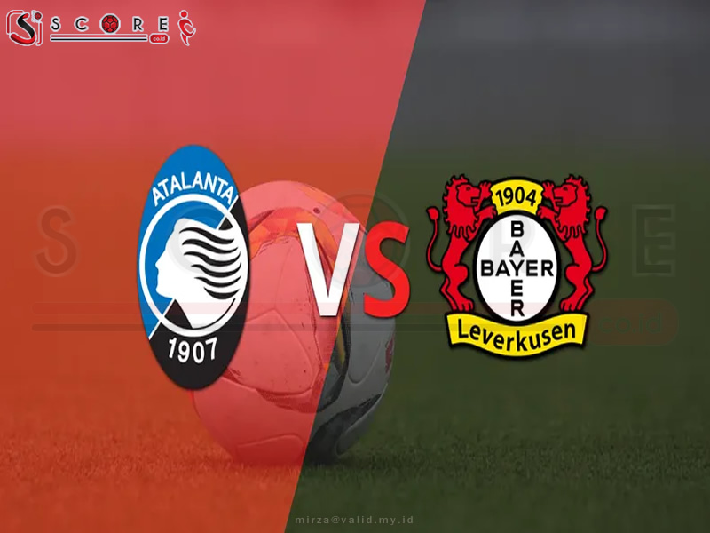 Atalanta vs Bayer Leverkusen Head to Head dan Statistik SCORE.CO.ID