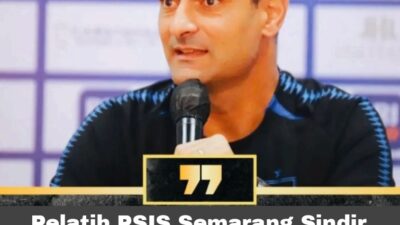 Pelatih PSIS Semarang Sindir Persija Akibat Gagal ke Championship Series