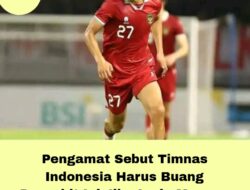 Pengamat Sebut Timnas Indonesia Harus Buang Penyakit Ini Jika Ingin Menang Lawan Guinea