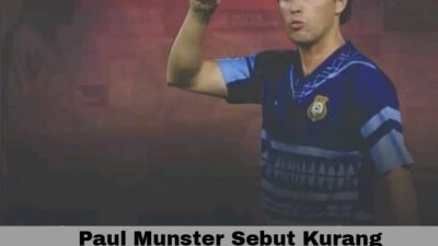 Paul Munster Sebut Kurang Tertarik Belanja Pemain : Tunggu Momen yang Tepat