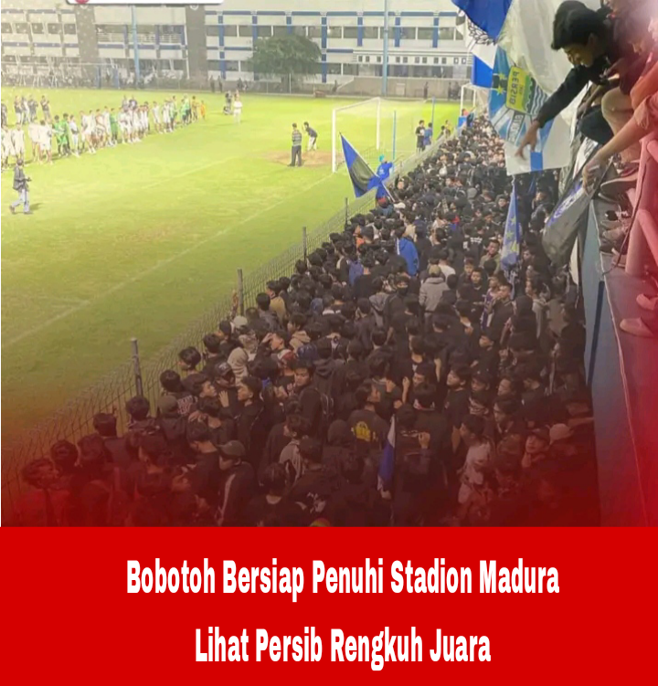 Bobotoh Bersiap Penuhi Stadion Madura Ingin Lihat Persib Rengkuh Juara