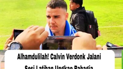 Alhamdulilah! Calvin Verdonk Jalani Sesi Latihan Ungkap Bahagia