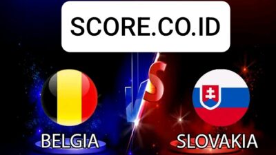 Prediksi skor Belgia vs slovakia SCORE.CO.ID