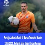 Persija Jakarta Pasif di Bursa Transfer Musim 2024/2025, Pelatih Akui Akan Rotasi Pemain