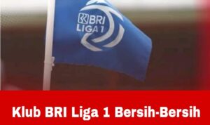 Klub BRI Liga 1 Bersih-Bersih Siap Membuka Kiran Musim Baru 2024/2025
