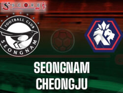 Prediksi Skor Cheongju vs Seongnam: K League 2 2023/2024