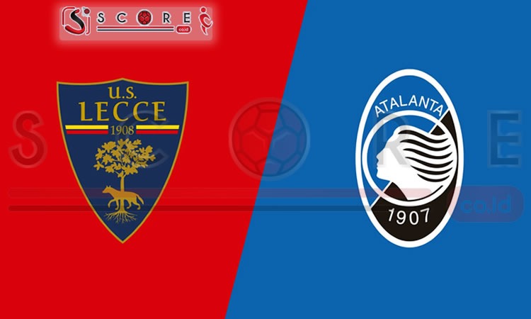 Prediksi Lecce vs Atalanta Serie A SCORE.CO.ID