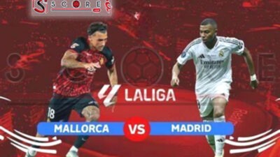 Prediksi Mallorca vs Real Madrid La Liga SCORE.CO.ID