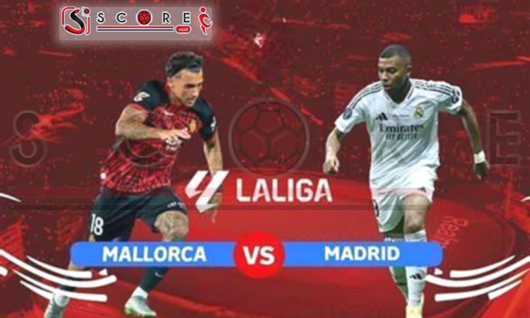 Prediksi Skor Mallorca vs Real Madrid: La Liga Musim 2024/2025 Pekan ke-1