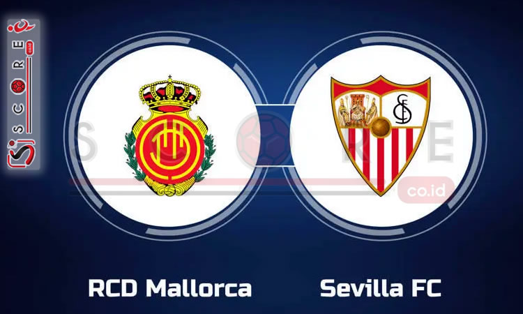 Prediksi Skor Mallorca vs Sevilla: La Liga Pekan ke-3