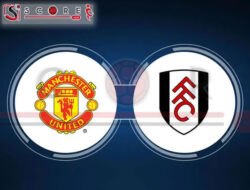 Prediksi Skor Manchester United vs Fulham: Laga Perdana Liga Inggris Musim 2024/2025