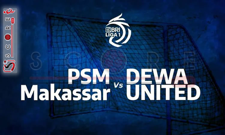 Prediksi Skor PSM Makassar vs Dewa United: Liga 1 Pekan ke-3