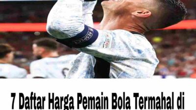 Daftar Harga Pemain Bola Termahal di Dunia