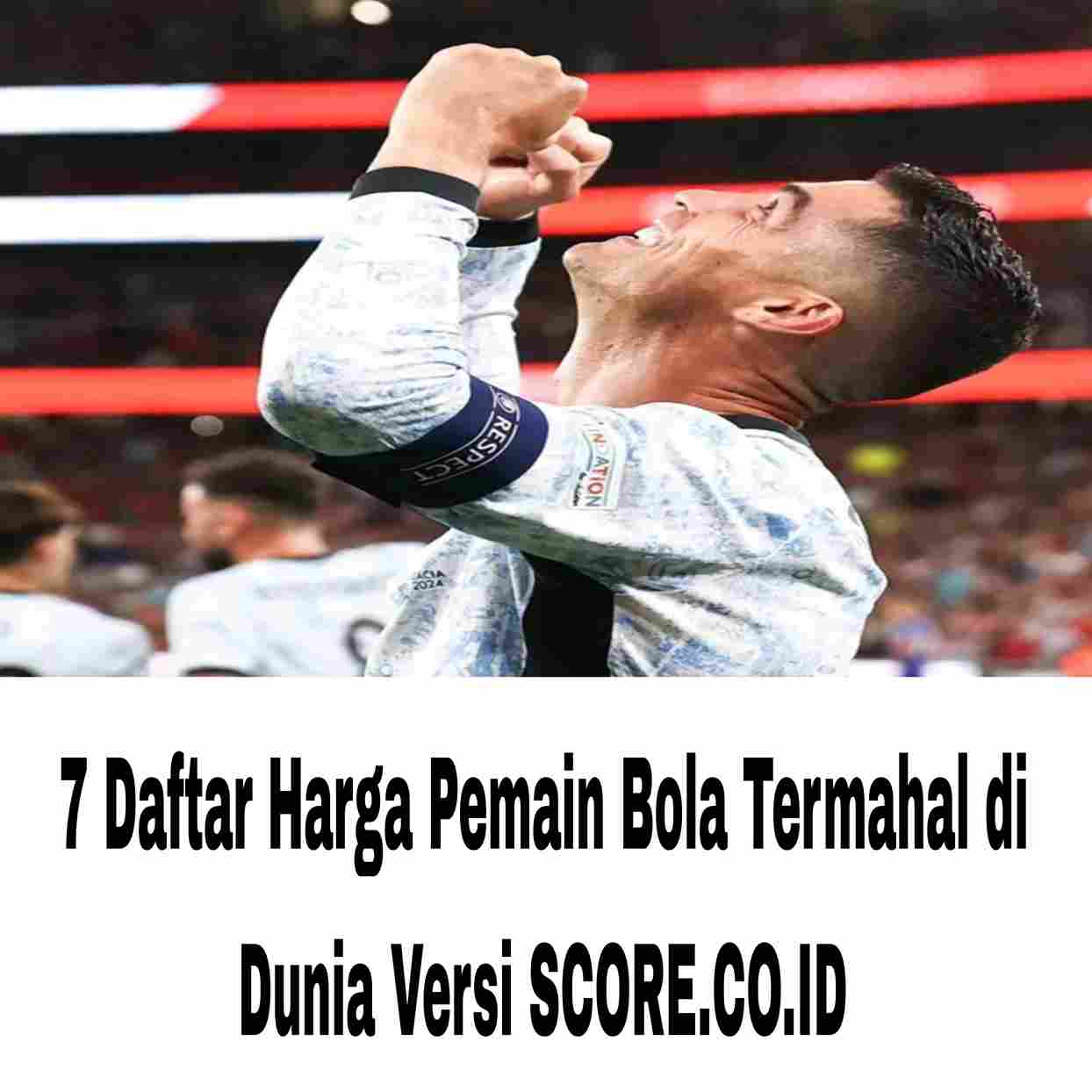 Daftar Harga Pemain Bola Termahal di Dunia