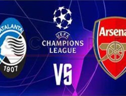 Prediksi Skor Atalanta vs Arsenal: UCL 2024, Pertarungan Sengit Antar Liga