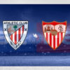 Prediksi Skor Athletic Bilbao vs Sevilla: La Liga 2024/2025 Pekan ke-8